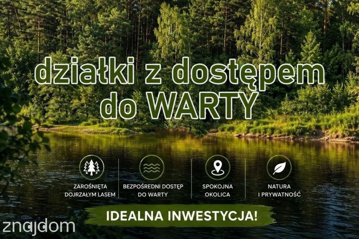Grunty rolne i leśne z dostępem do rzeki Warty 8ha